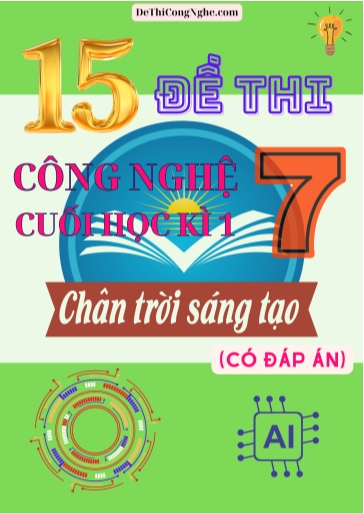 Bộ 15 Đề thi Công Nghệ Lớp 7 cuối Học Kì 1 Chân Trời Sáng Tạo (Có đáp án)