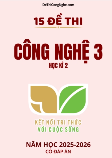 Bộ 15 Đề thi Công nghệ Lớp 3 học kì 2 sách Kết Nối Tri Thức năm học 2025-2026 (Có đáp án)